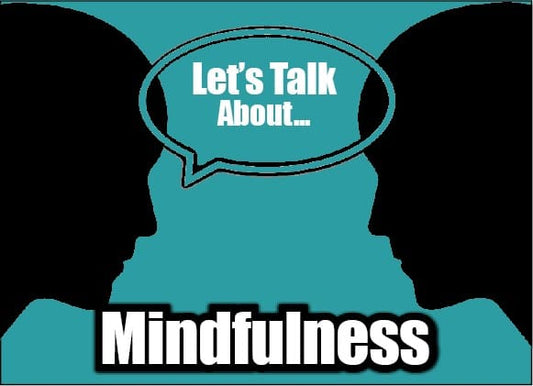 Let’s Talk About Mindfulness Discussion Cards - Learning Resource